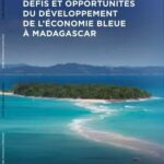 Madagascar : Stratégie bleue pour le développement durable de l’Afrique